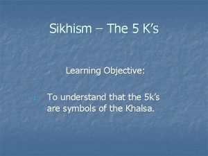 5ks sikhism 5ks sikhism