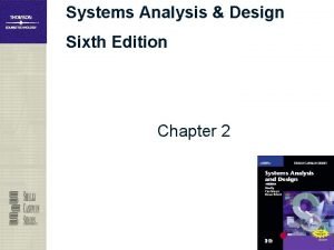 Systems Analysis Design Sixth Edition Chapter 2 Phase