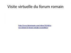 Visite virtuelle du forum romain http www linternaute