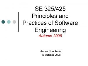 SE 325425 Principles and Practices of Software Engineering