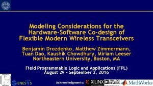 Modeling Considerations for the HardwareSoftware Codesign of Flexible