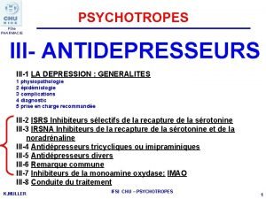 PSYCHOTROPES Ple PHARMACIE III ANTIDEPRESSEURS III1 LA DEPRESSION