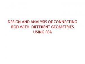 Design and analysis of connecting rod