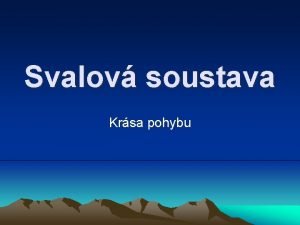 Svalov soustava Krsa pohybu Typy svalov tkn dle