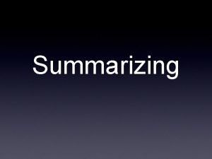 What is summarizing in reading