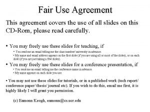 Fair Use Agreement This agreement covers the use
