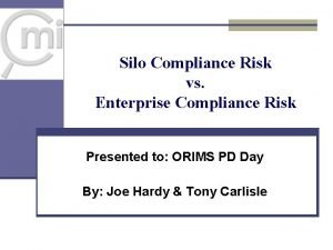 Silo Compliance Risk vs Enterprise Compliance Risk Presented