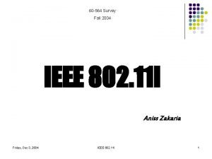 60 564 Survey Fall 2004 IEEE 802 11