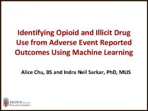 Identifying Opioid and Illicit Drug Use from Adverse