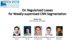 Normalized cut loss for weakly-supervised cnn segmentation