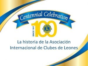 La historia de la Asociacin Internacional de Clubes