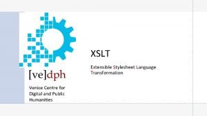 XSLT Extensible Stylesheet Language Transformation semantic markup XML