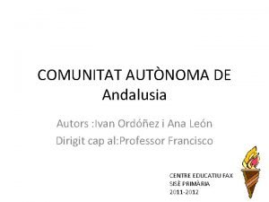 COMUNITAT AUTNOMA DE Andalusia Autors Ivan Ordez i