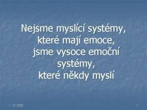 Nejsme myslc systmy kter maj emoce jsme vysoce