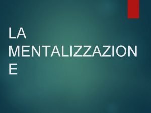 Mentalizzazione e attaccamento