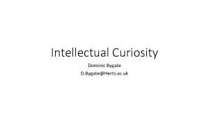 Define intellectual curiosity