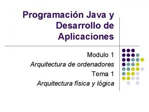 Programacin Java y Desarrollo de Aplicaciones Modulo 1