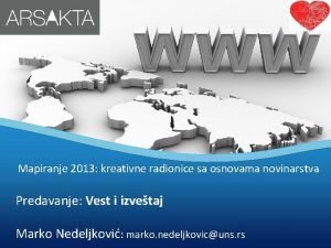 Mapiranje 2013 kreativne radionice sa osnovama novinarstva Predavanje