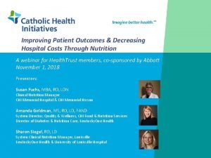 Improving Patient Outcomes Decreasing Hospital Costs Through Nutrition
