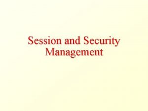 Session and Security Management HTTP Cookies Cookies Cookies