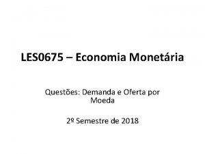 LES 0675 Economia Monetria Questes Demanda e Oferta