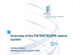 Overview of the PATENTSCOPE search system Online November