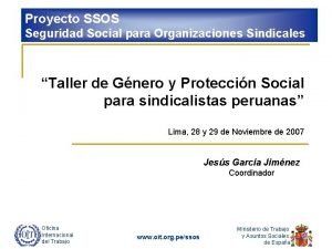 Proyecto SSOS Seguridad Social para Organizaciones Sindicales Taller