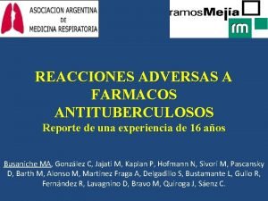 REACCIONES ADVERSAS A FARMACOS ANTITUBERCULOSOS Reporte de una