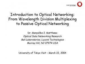 Introduction to Optical Networking From Wavelength Division Multiplexing