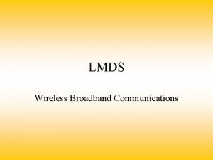 Lmds in wireless communication