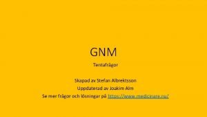 GNM Tentafrgor Skapad av Stefan Albrektsson Uppdaterad av