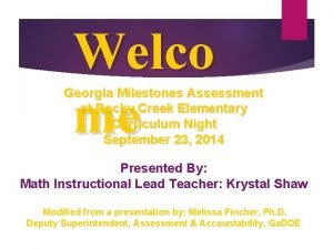 Welco me Georgia Milestones Assessment at Rocky Creek