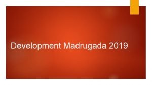 Development Madrugada 2019 Clinical machines installation New medical