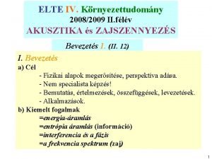 ELTE IV Krnyezettudomny 20082009 II flv AKUSZTIKA s