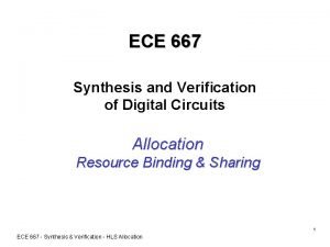 ECE 667 Synthesis and Verification of Digital Circuits