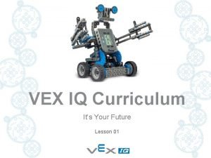 Vex iq cericulum