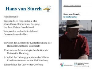 Hans von Storch Klimaforscher Spezialgebiet Kstenklima also Windstrme