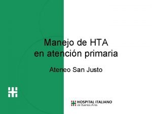 Manejo de HTA en atencin primaria Ateneo San