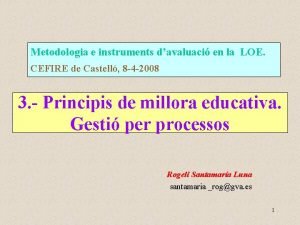 Metodologia e instruments davaluaci en la LOE CEFIRE