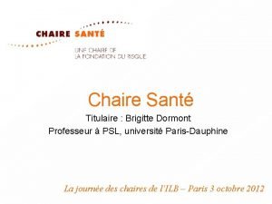 Chaire Sant Titulaire Brigitte Dormont Professeur PSL universit