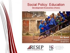 Social Policy Education Development Economics Hons Nic Spaull