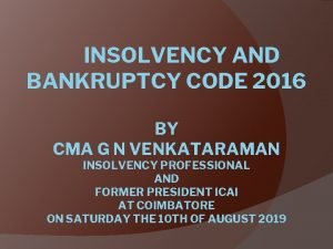 INSOLVENCY AND BANKRUPTCY CODE 2016 BY CMA G