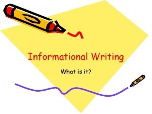 What is informational writing
