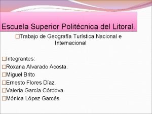 Escuela Superior Politcnica del Litoral Trabajo de Geografa