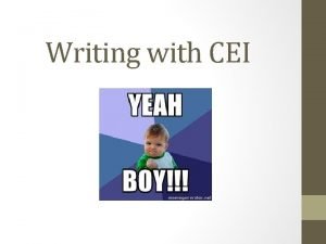 Writing with CEI CEI Format Claim what the