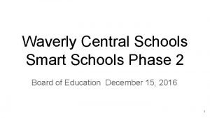 Waverly Central Schools Smart Schools Phase 2 Board