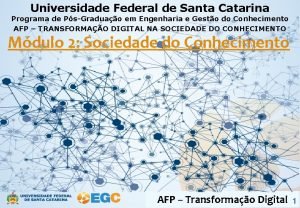 Universidade Federal de Santa Catarina Programa de PsGraduao