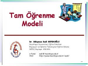 Tam renme Modeli Dr Sleyman Sadi SEFEROLU Hacettepe