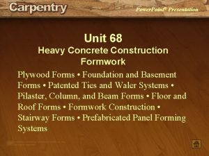 Power Point Presentation Unit 68 Heavy Concrete Construction