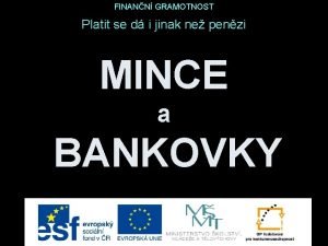 FINANN GRAMOTNOST Platit se d i jinak ne